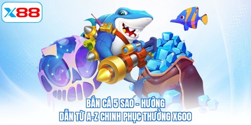 Bắn cá 5 sao