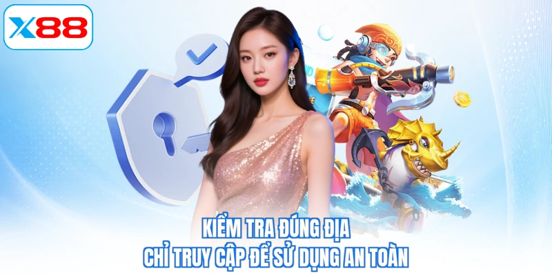 Kiểm tra đúng địa chỉ truy cập để sử dụng an toàn